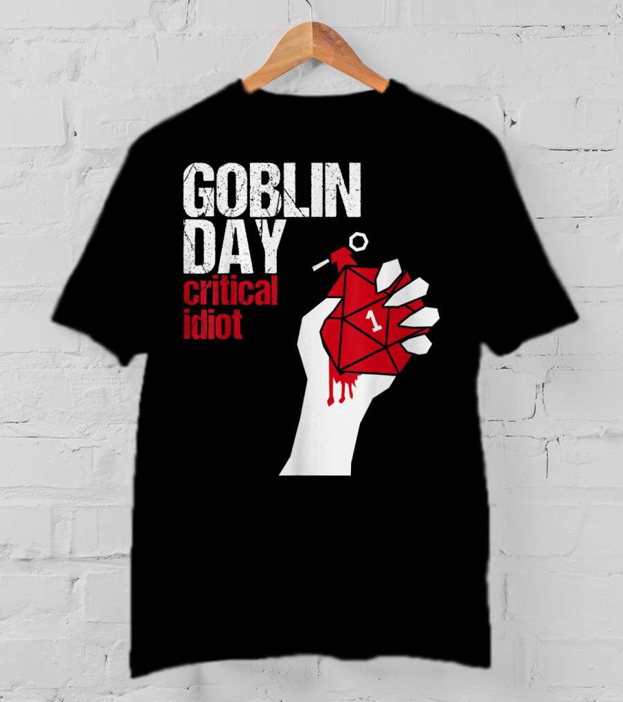 Goblin Day Critical Idiot Dice One Hand T-Shirt