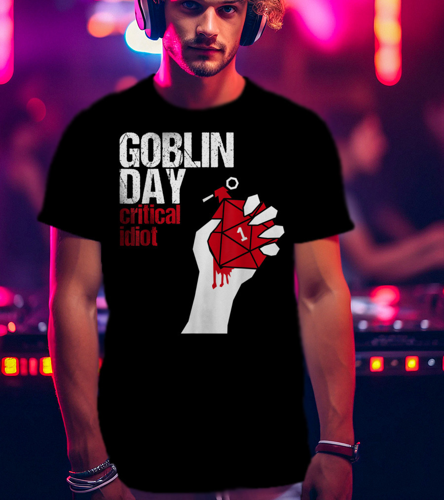 Goblin Day Critical Idiot Dice One Hand T-Shirt