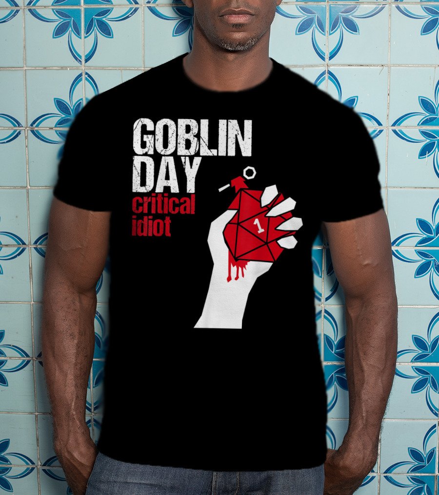 Goblin Day Critical Idiot Dice One Hand T-Shirt