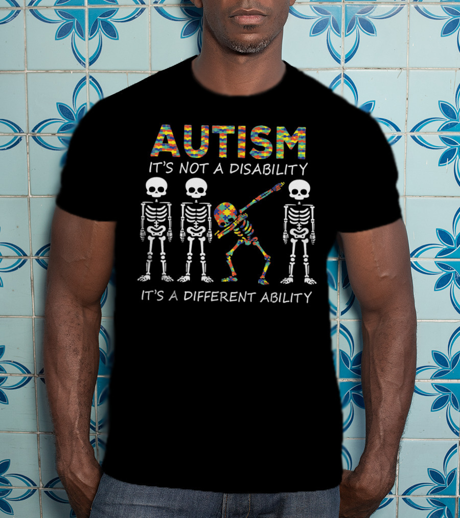 Autism It's Not A Disability Dabbing Skeleton It's A Different Ability T-Shirt