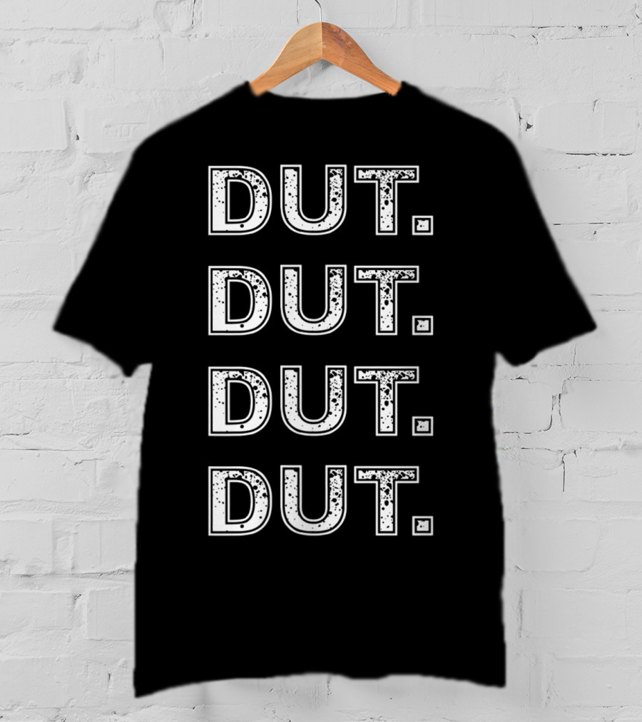 DUT DUT DUT DUT Marching Band Drumline Rhythm T-Shirt