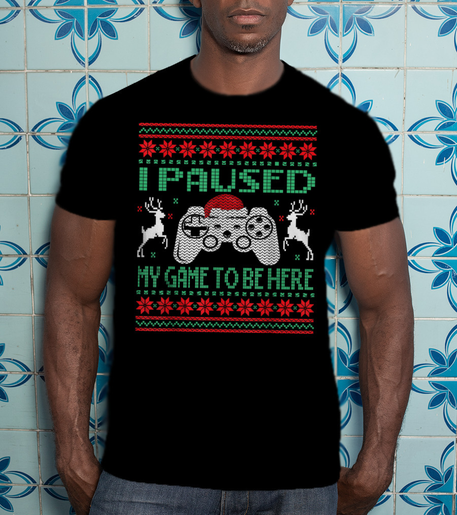 I Paused My Game To Be Here Ugly Christmas Sweater Gamer Controller Reindeer Santa Hat T-Shirt
