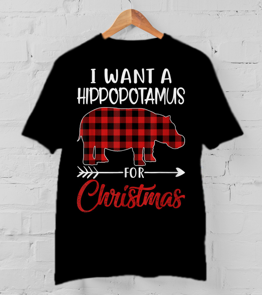 I Want A Hippopotamus For Christmas Hippo Buffalo Plaid T-Shirt