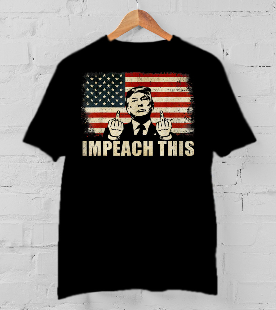 Impeach This Graphic With Flag And Political Figure T-Shirt