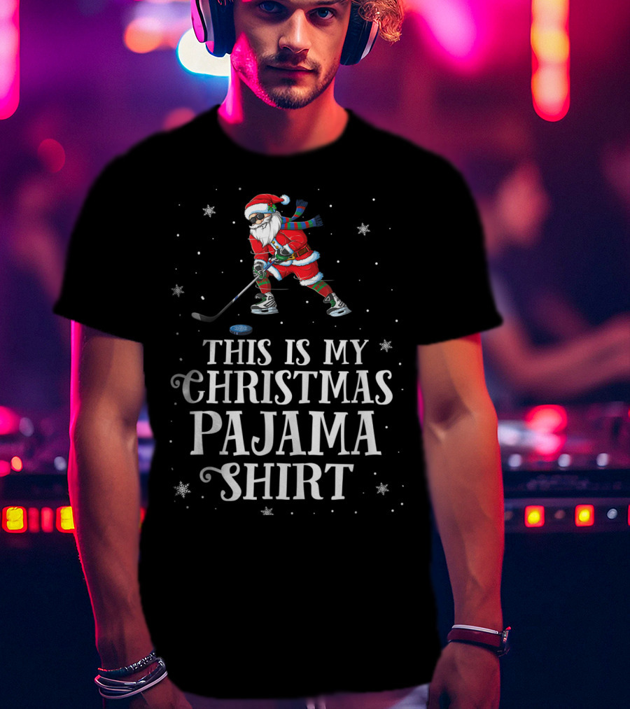 Santa Playing Hockey This Is My Christmas Pajama T-Shirt