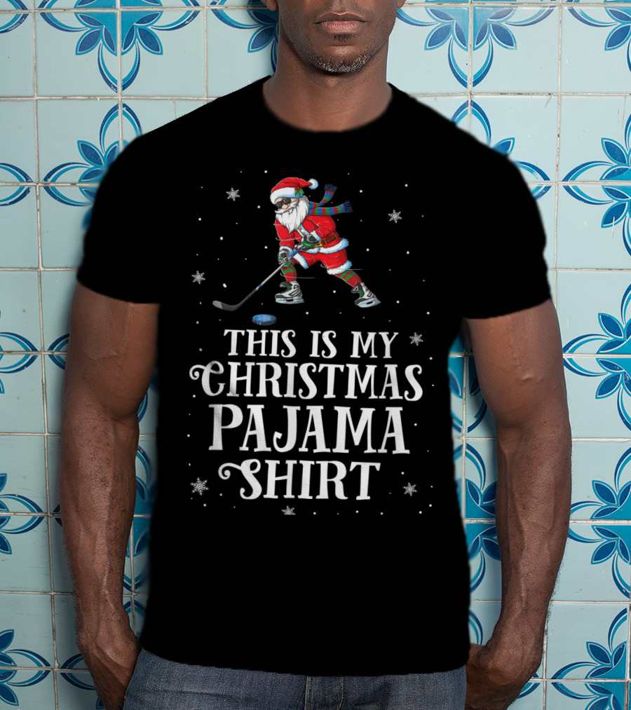 Santa Playing Hockey This Is My Christmas Pajama T-Shirt