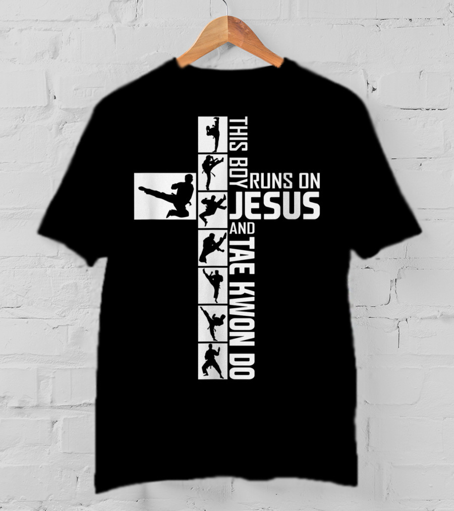 This Boy Runs On Jesus And Tae Kwon Do T-Shirt
