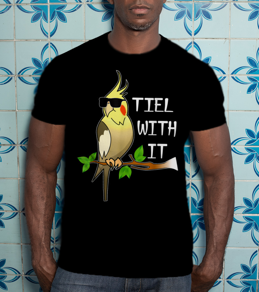 Tiel With It Cockatiel Sunglasses Cool Bird T-Shirt
