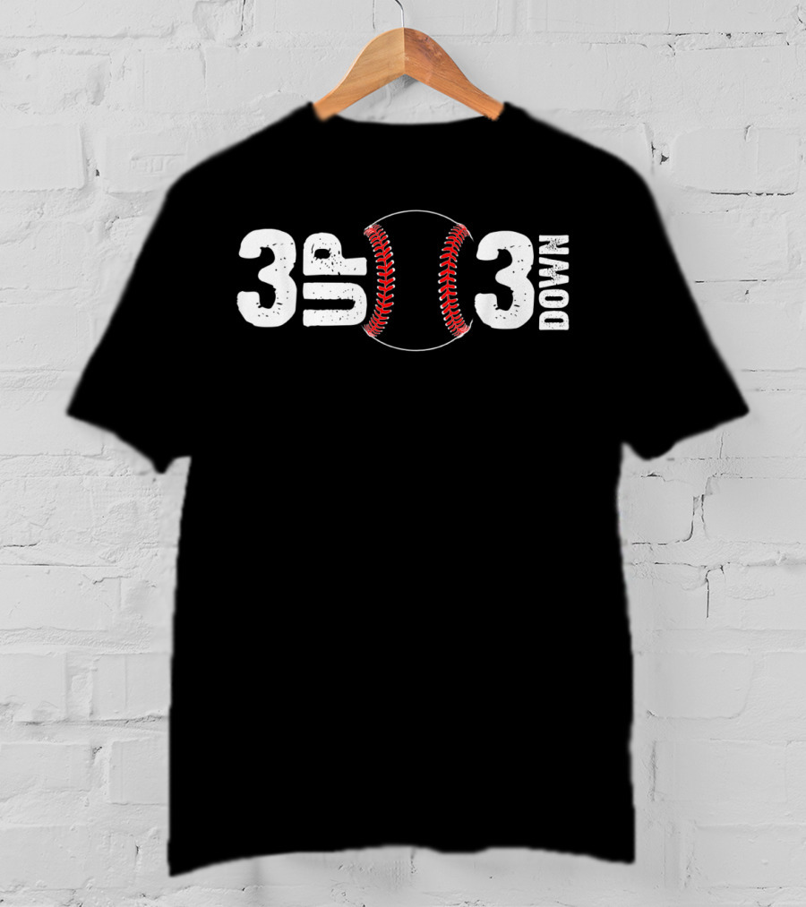 3 UP 3 Down Baseball Curve T-Shirt