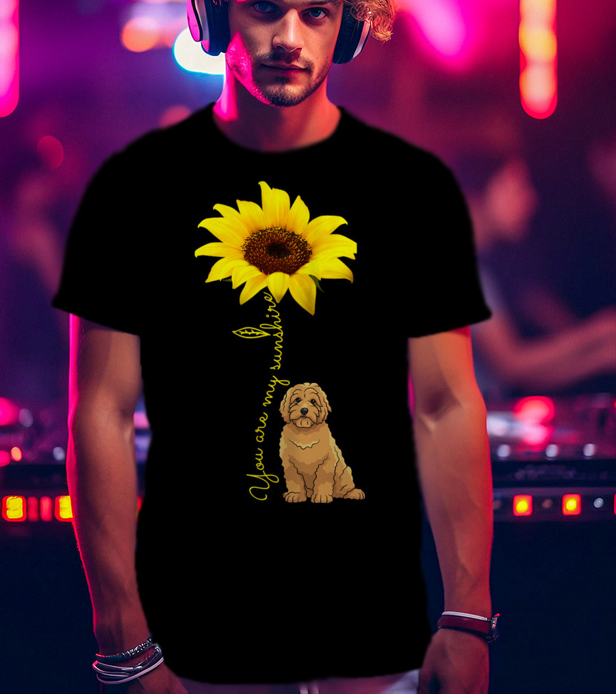 You Are My Sunshine Goldendoodle Sunflower Mom T-Shirt