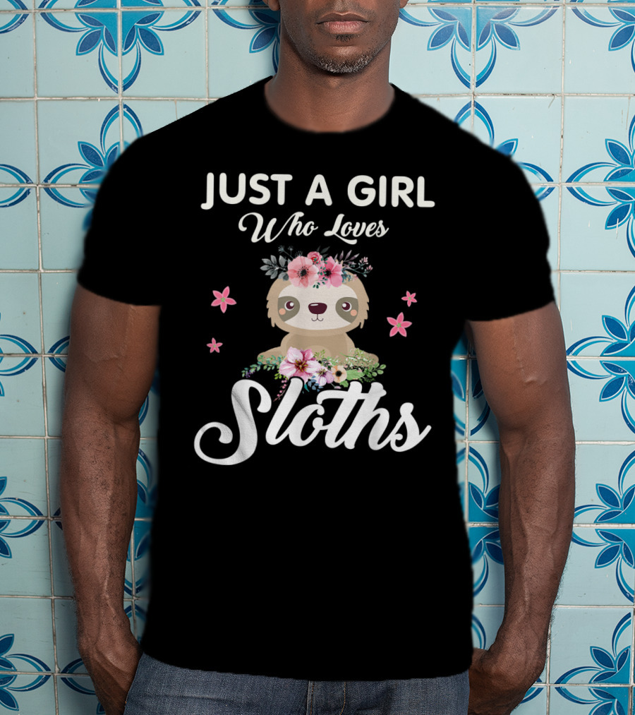 Just A Girl Who Loves Sloths With Floral Accents T-Shirt