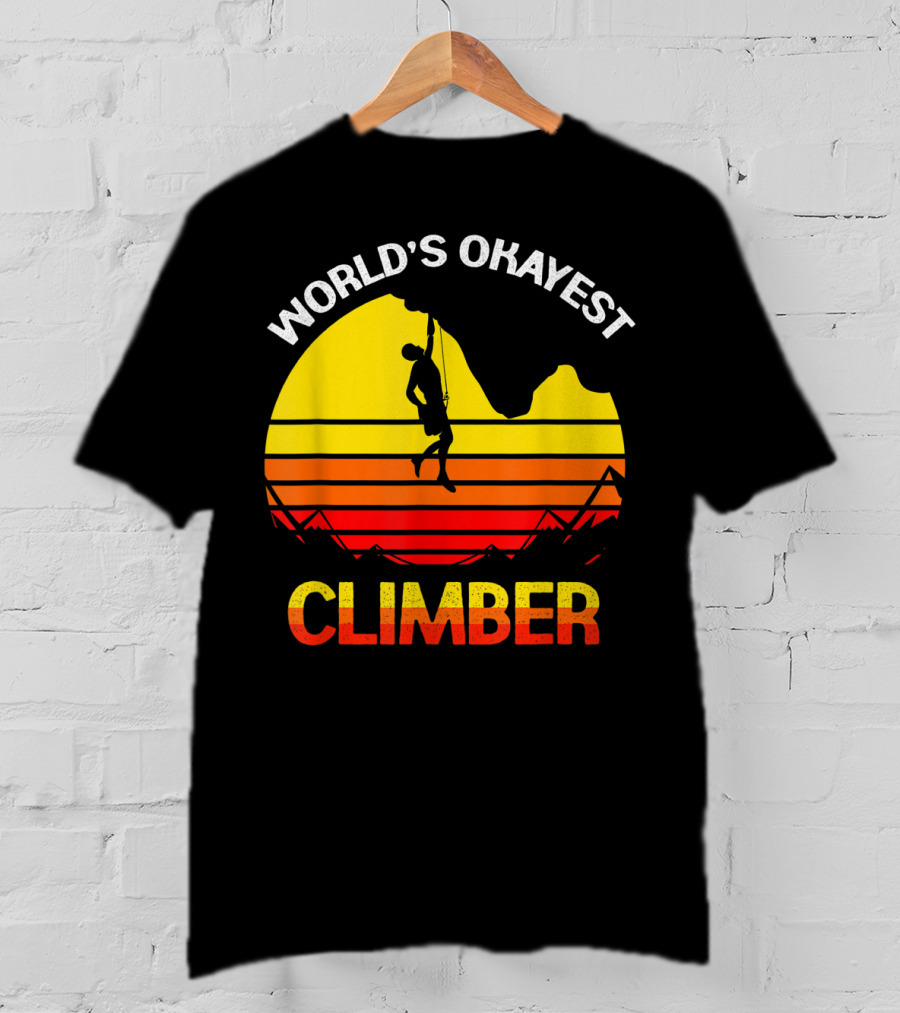 World's Okayest Climber Rock Climbing Sunset T-Shirt