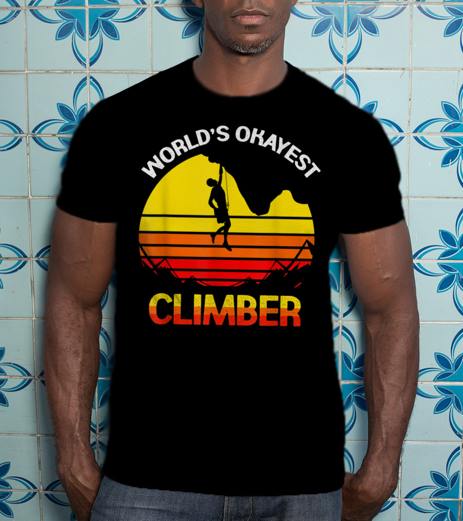 World's Okayest Climber Rock Climbing Sunset T-Shirt