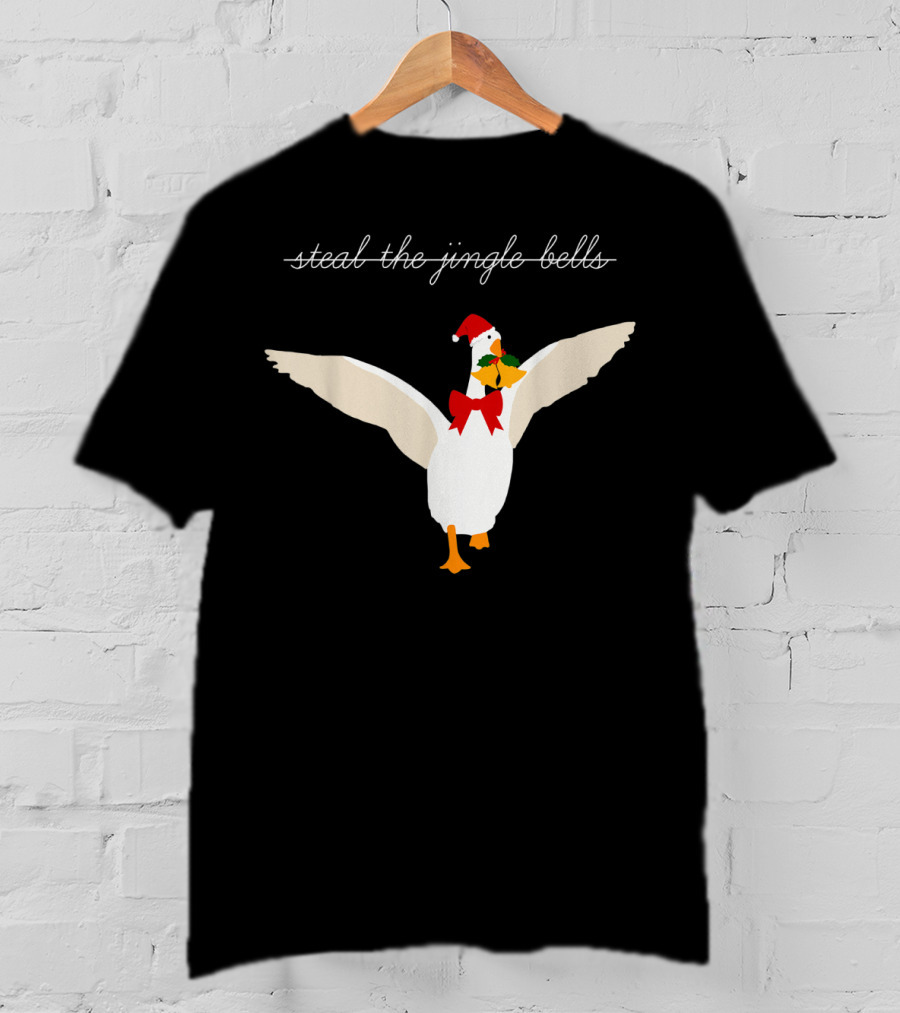 Steal The Jingle Bells Christmas Goose With Santa Hat T-Shirt