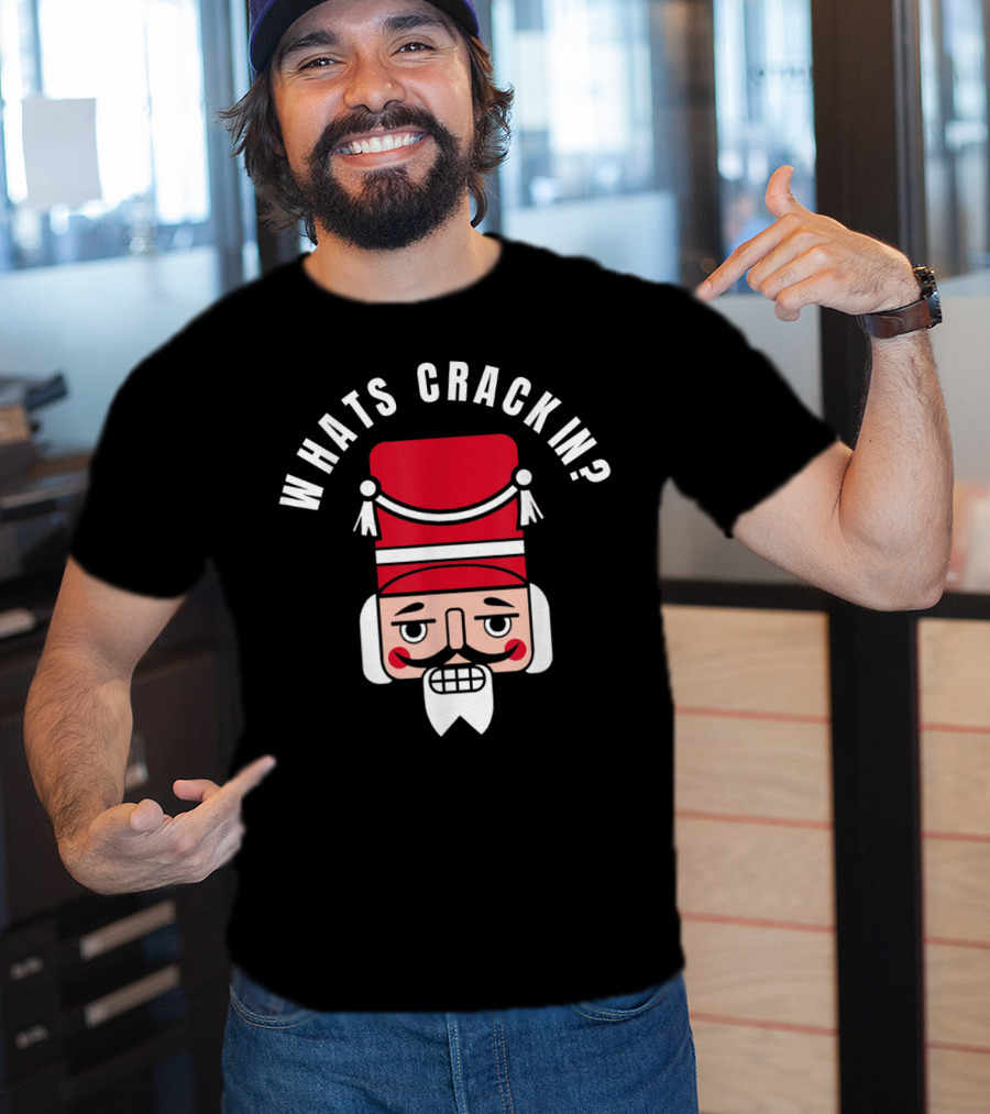 Whats Crackin Christmas Nutcracker Face T-Shirt