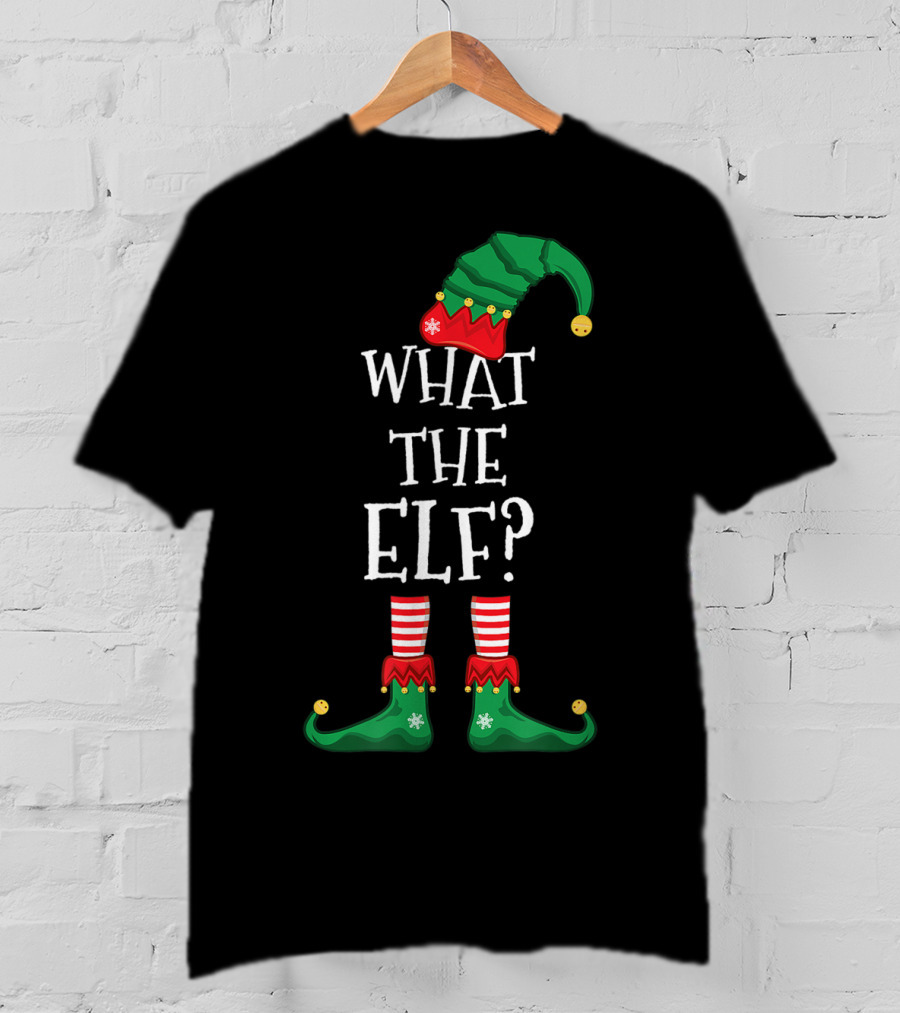 What The Elf Christmas Humor Green Hat And Shoes T-Shirt