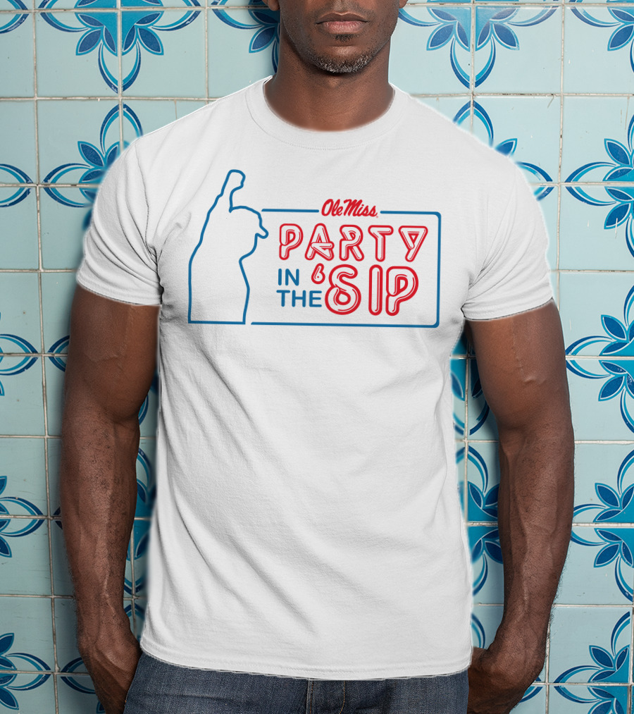 Ole Miss Party In The 'Sip Sports T-Shirt