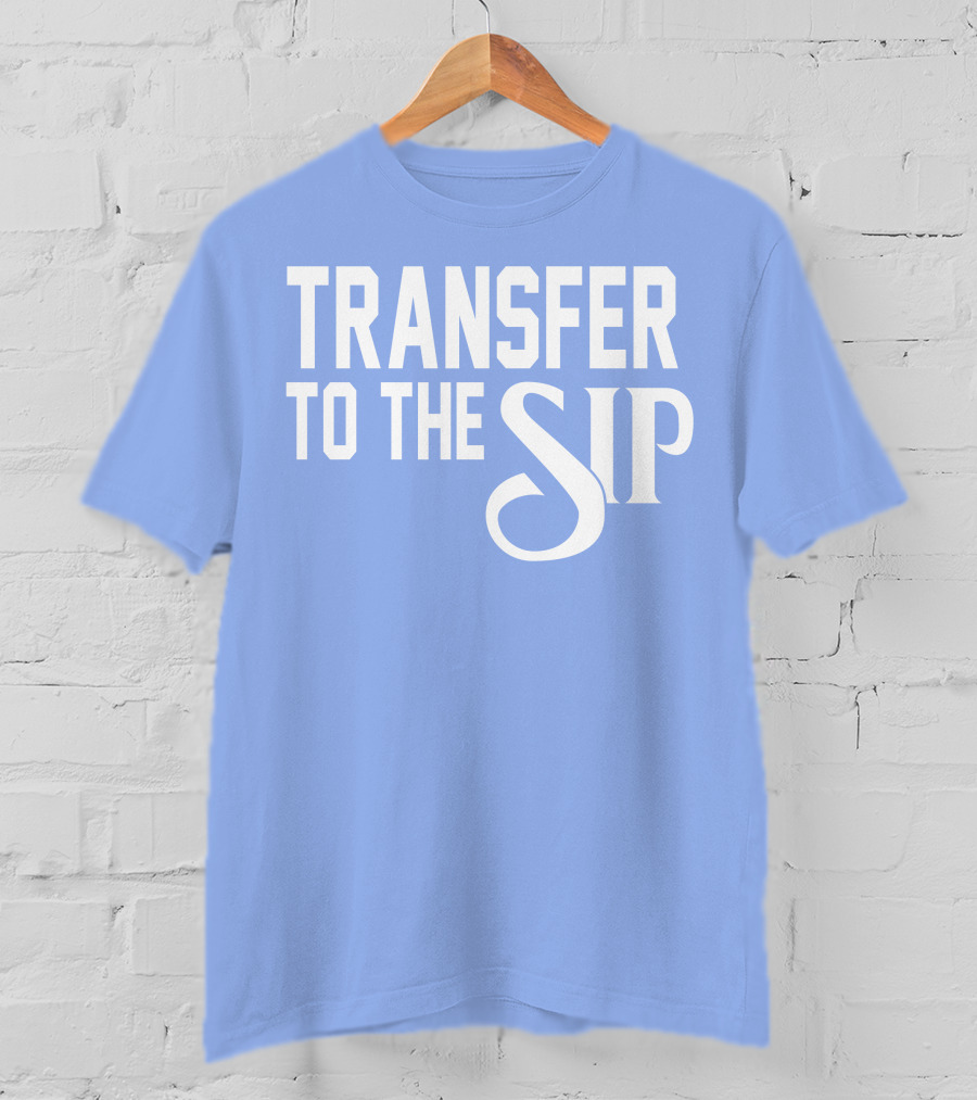 Ole Miss Transfer To The Sip T-Shirt