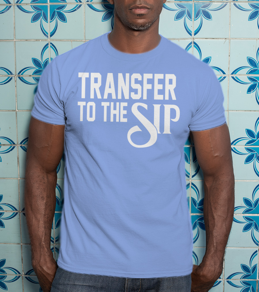 Ole Miss Transfer To The Sip T-Shirt