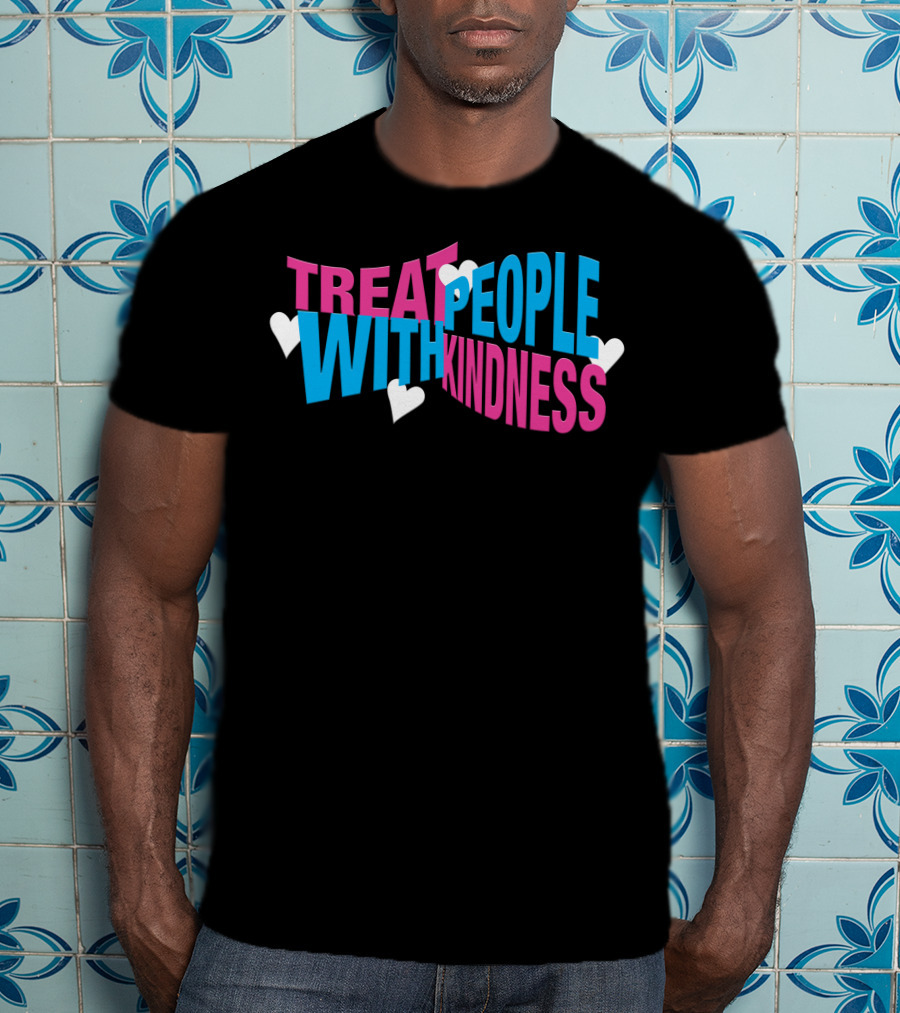 Treat People With Kindness Hearts Bold Letters T-Shirt