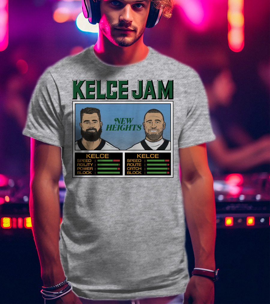 Kelce Jam New Heights Jason Travis Speed Agility Power Route Catch Block T-Shirt