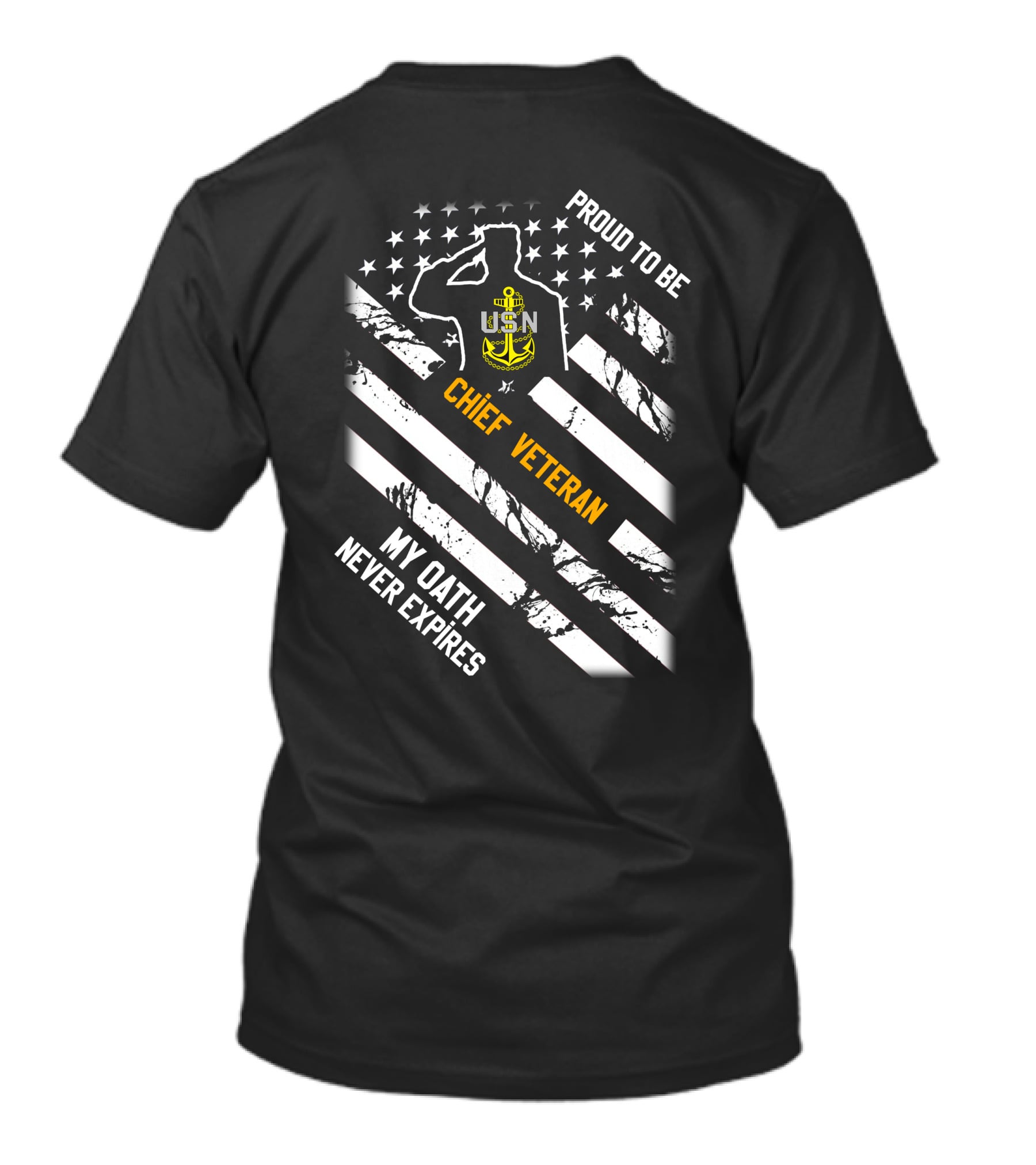 Proud To Be Usn Chief Veteran My Oath Never Expires T-Shirt