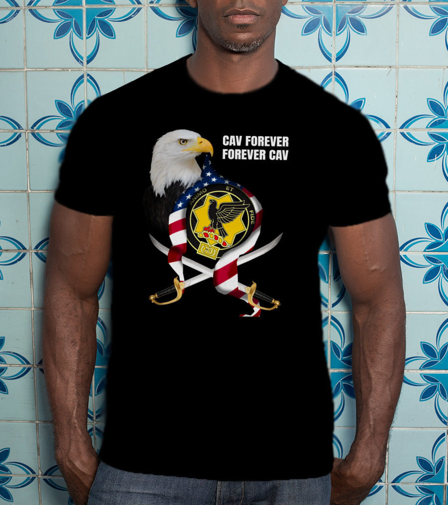 Cav Forever Animus Et Fide Bald Eagle American Patriotism T-Shirt