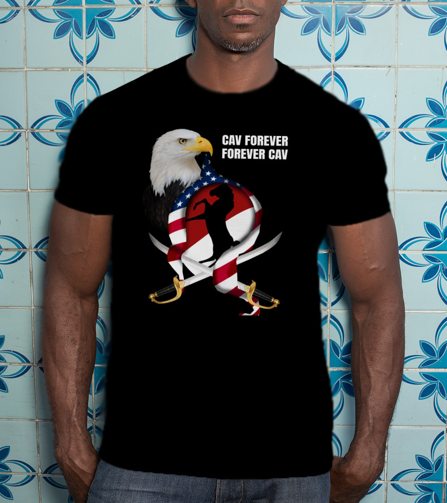 Cav Forever Forever Cav Bald Eagle American Flag Horse Swords T-Shirt