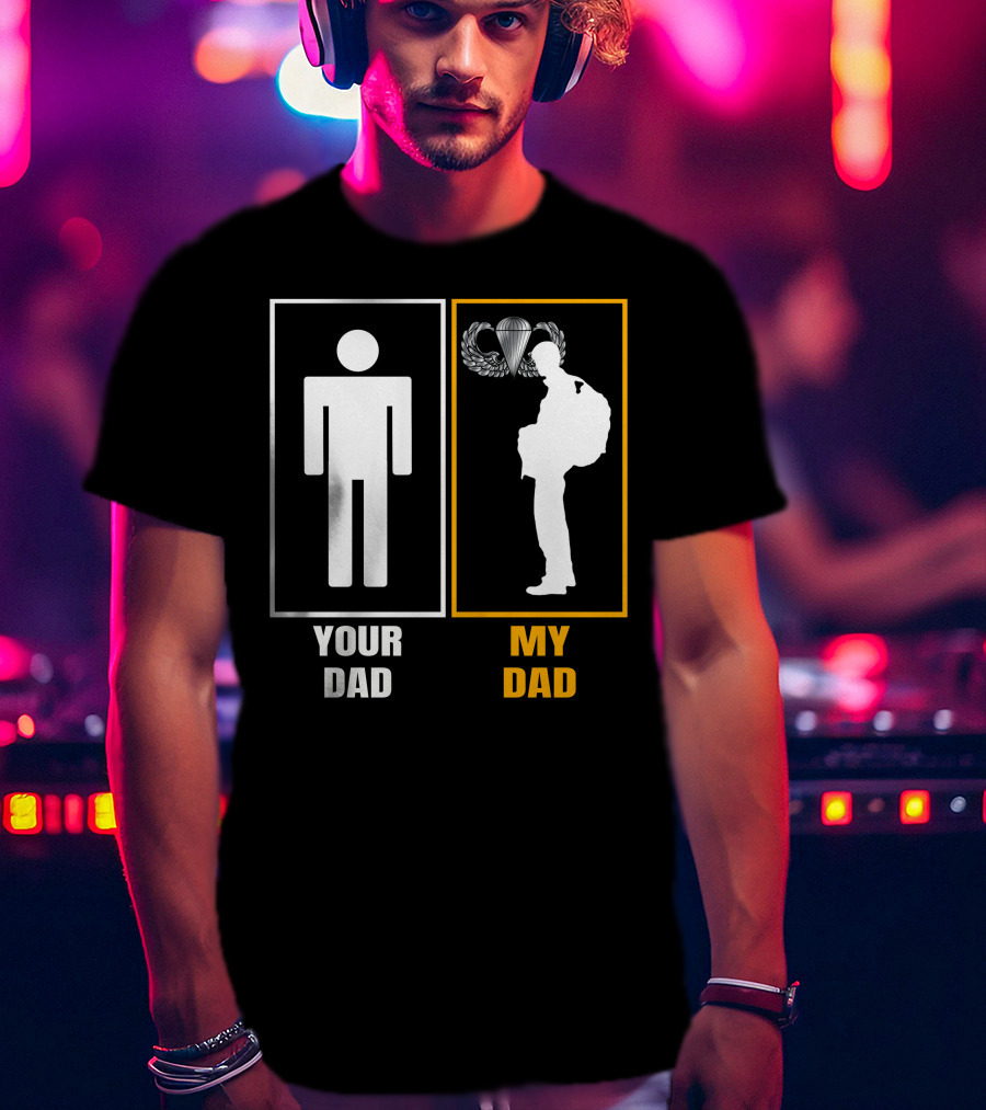 Your Dad My Dad Paratrooper Silhouette T-Shirt