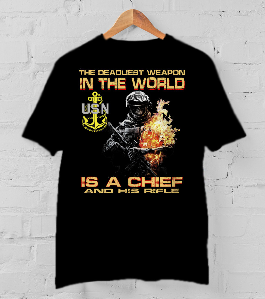 The Deadliest Weapon In The World Usn Is A Chief And His Rifle T-Shirt
