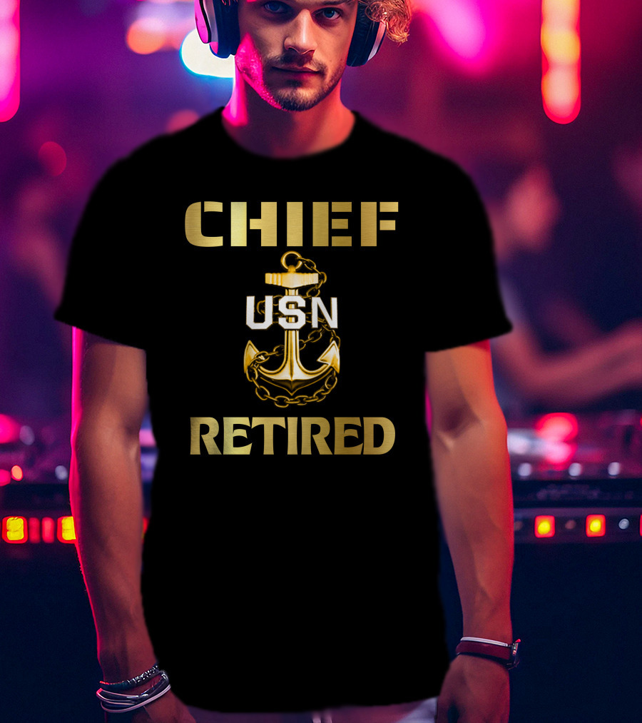 Chief Usn Retired T-Shirt