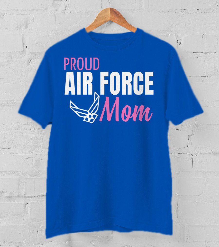 Proud Air Force Mom T-Shirt