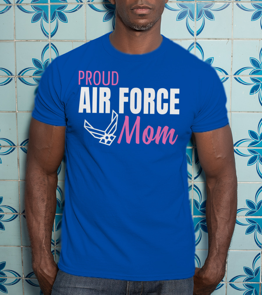 Proud Air Force Mom T-Shirt