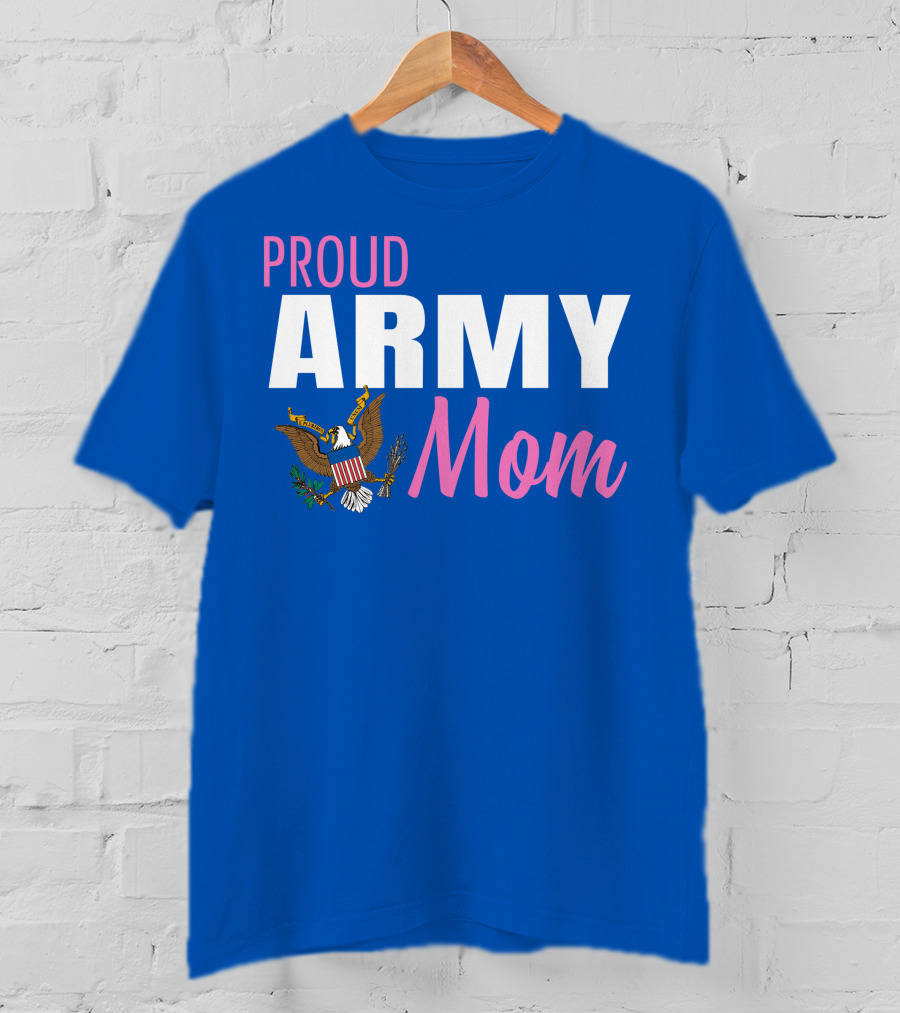 Proud Army Mom T-Shirt