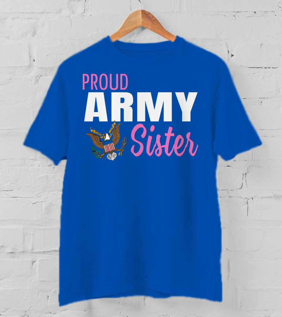Proud Army Sister T-Shirt