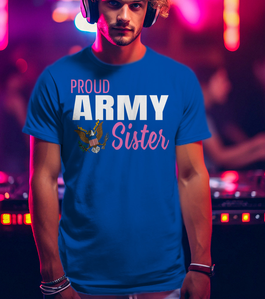 Proud Army Sister T-Shirt