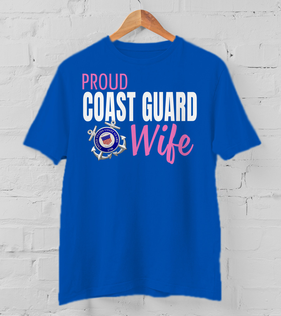 Proud Coast Guard Wife United States Coast Guard Emblem 1790 T-Shirt