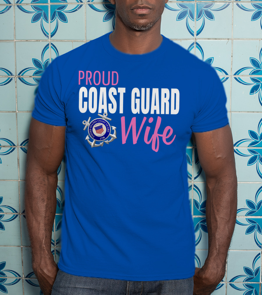 Proud Coast Guard Wife United States Coast Guard Emblem 1790 T-Shirt