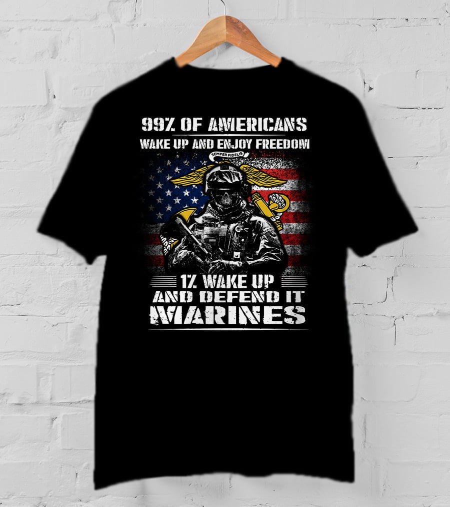 99% Of Americans Wake Up And Enjoy Freedom 1% Wake Up And Defend It Marines Semper Fidelis American Flag Skull T-Shirt