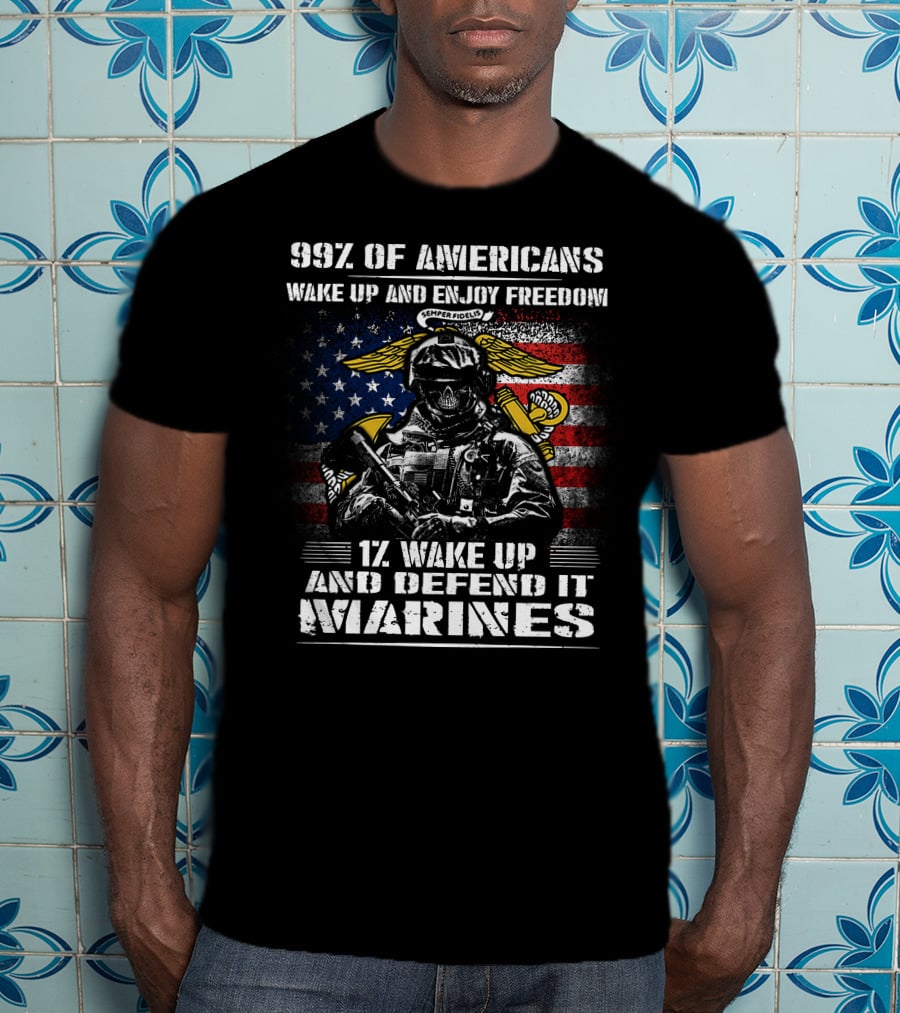 99% Of Americans Wake Up And Enjoy Freedom 1% Wake Up And Defend It Marines Semper Fidelis American Flag Skull T-Shirt