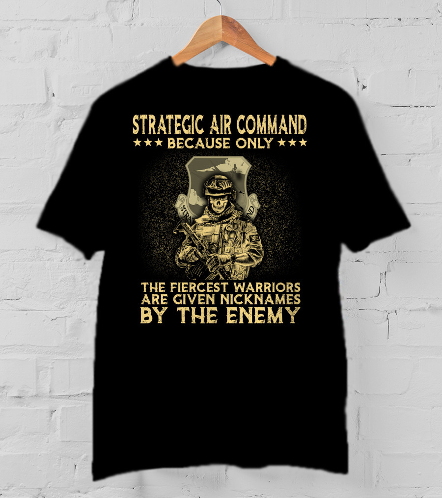 Strategic Air Command Fiercest Warriors Nicknames By The Enemy T-Shirt