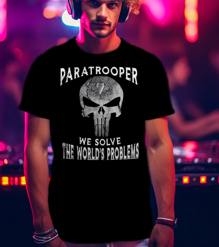 Paratrooper We Solve The World's Problems Punisher Skull Parachute Badge T-Shirt
