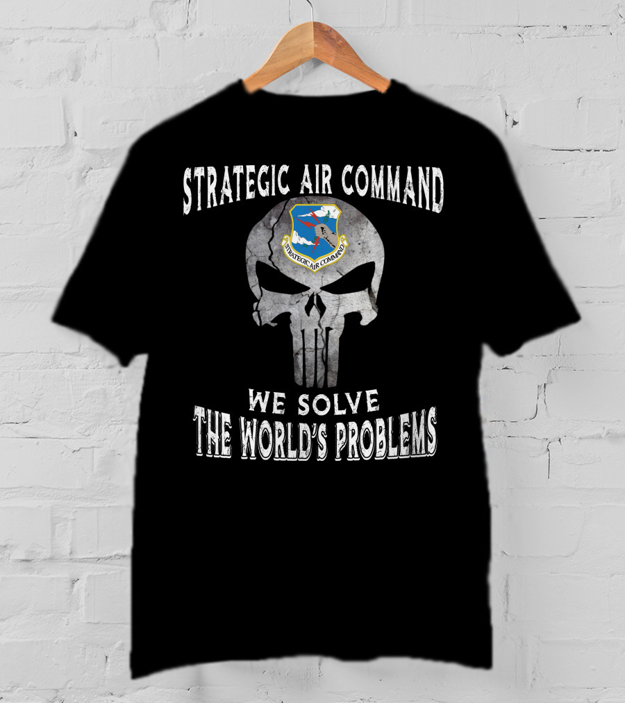 Strategic Air Command We Solve The World's Problems T-Shirt