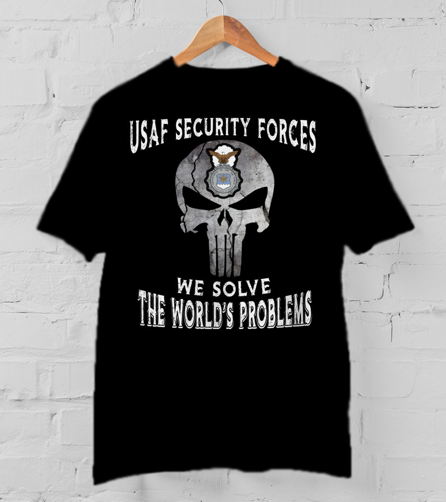 Usaf Security Forces We Solve The World's Problems T-Shirt