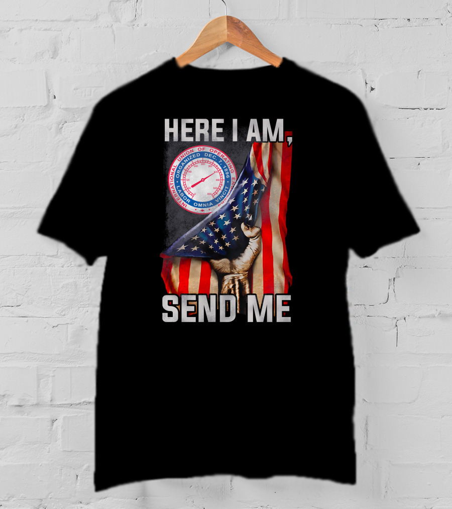 Here I Am Send Me International Union Of Operating Engineers Flag T-Shirt