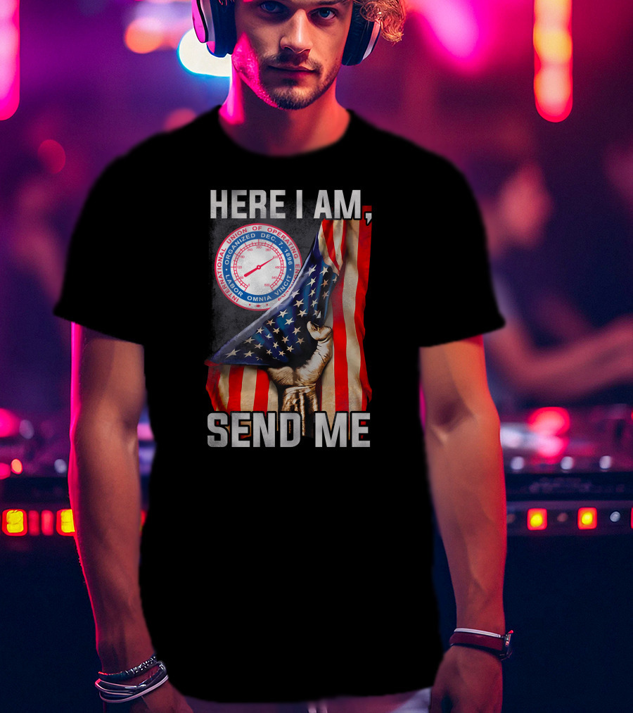 Here I Am Send Me International Union Of Operating Engineers Flag T-Shirt