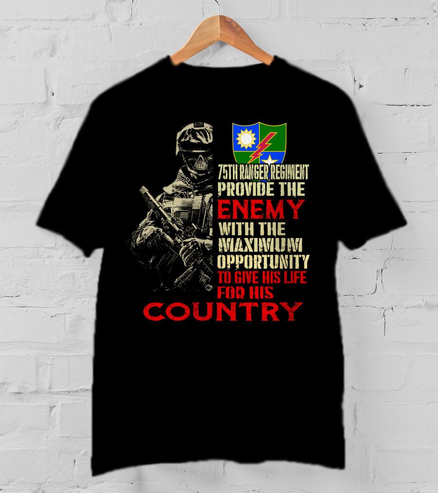 75Th Ranger Regiment Enemy Maximum Opportunity Country T-Shirt