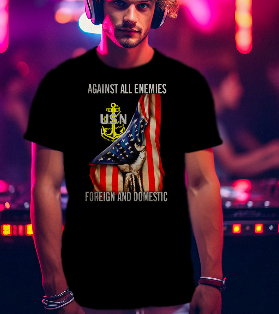 Against All Enemies Foreign And Domestic Usn Anchor American Flag T-Shirt