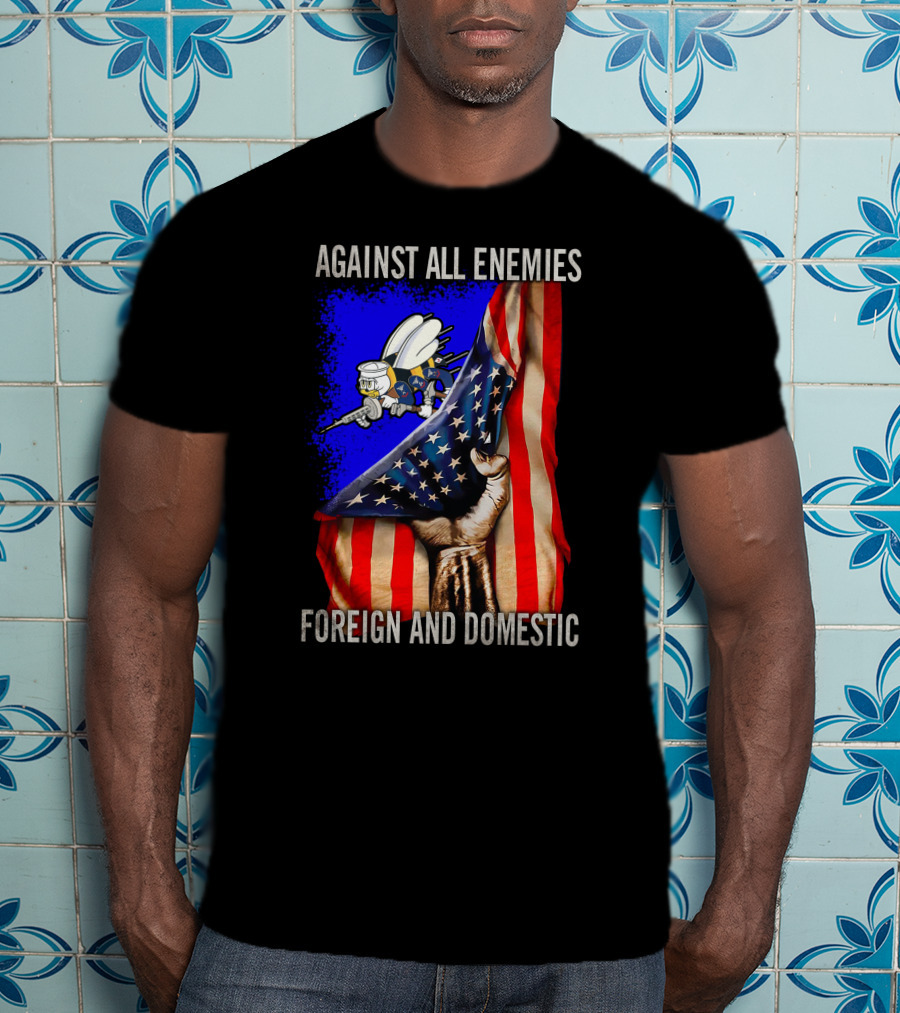 Against All Enemies Foreign And Domestic Flag And Bee Army T-Shirt