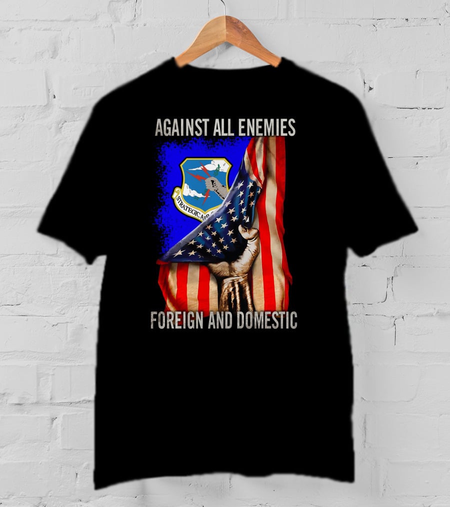 Against All Enemies Foreign And Domestic Strategic Air Command T-Shirt